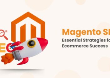 Magento SEO: Essential Strategies for Ecommerce Success