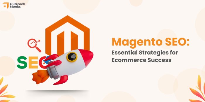 Magento SEO: Essential Strategies for Ecommerce Success