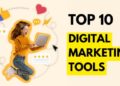 Top 10 Digital Marketing Tools for Business growth
