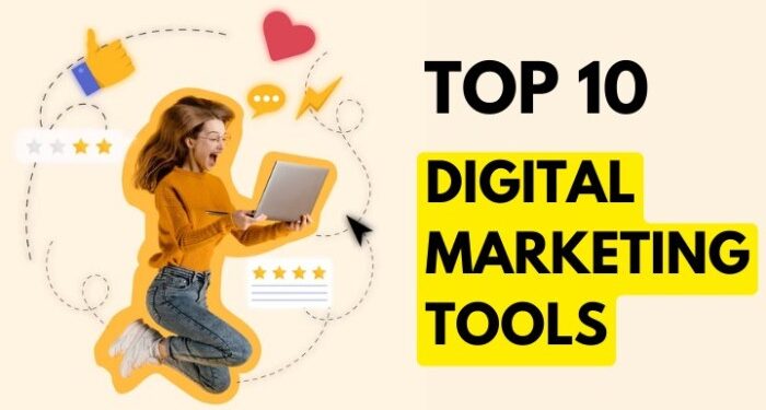 Top 10 Digital Marketing Tools for Business growth